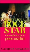 Party Like a Rockstar : Even When You're Poor as Dirt артикул 10759d.