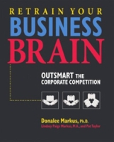 Retrain Your Business Brain Outsmart the Corporate Competition артикул 10795d.